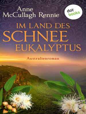 cover image of Im Land des Schnee-Eukalyptus
